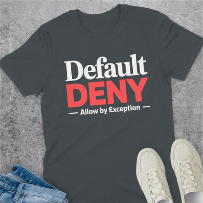 Default Deny T-Shirt Default Deny T-Shirt