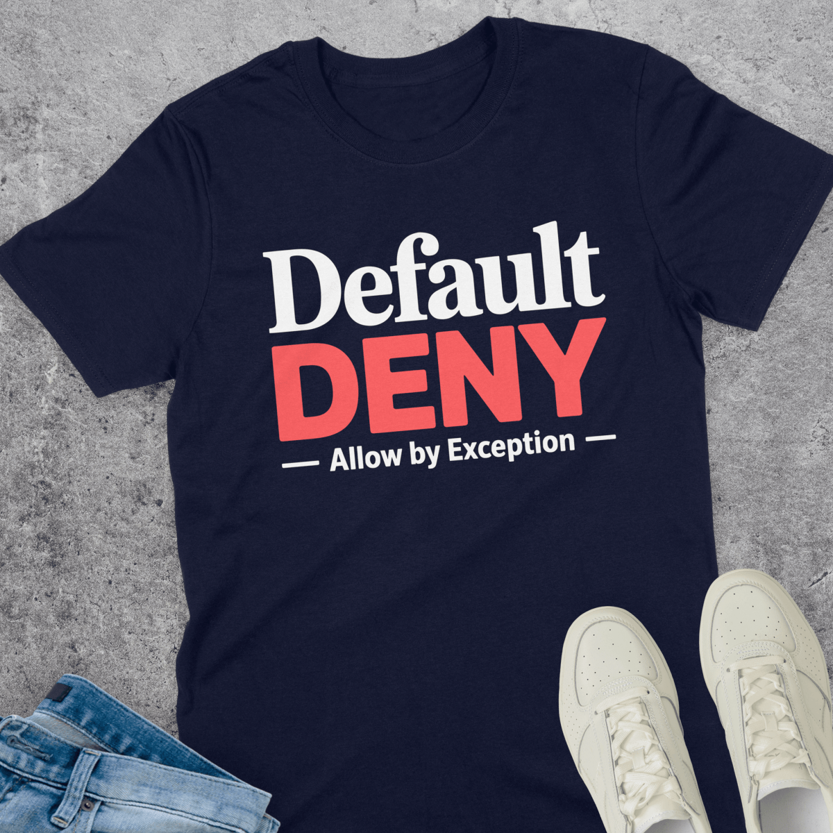 Default Deny T-Shirt Default Deny T-Shirt
