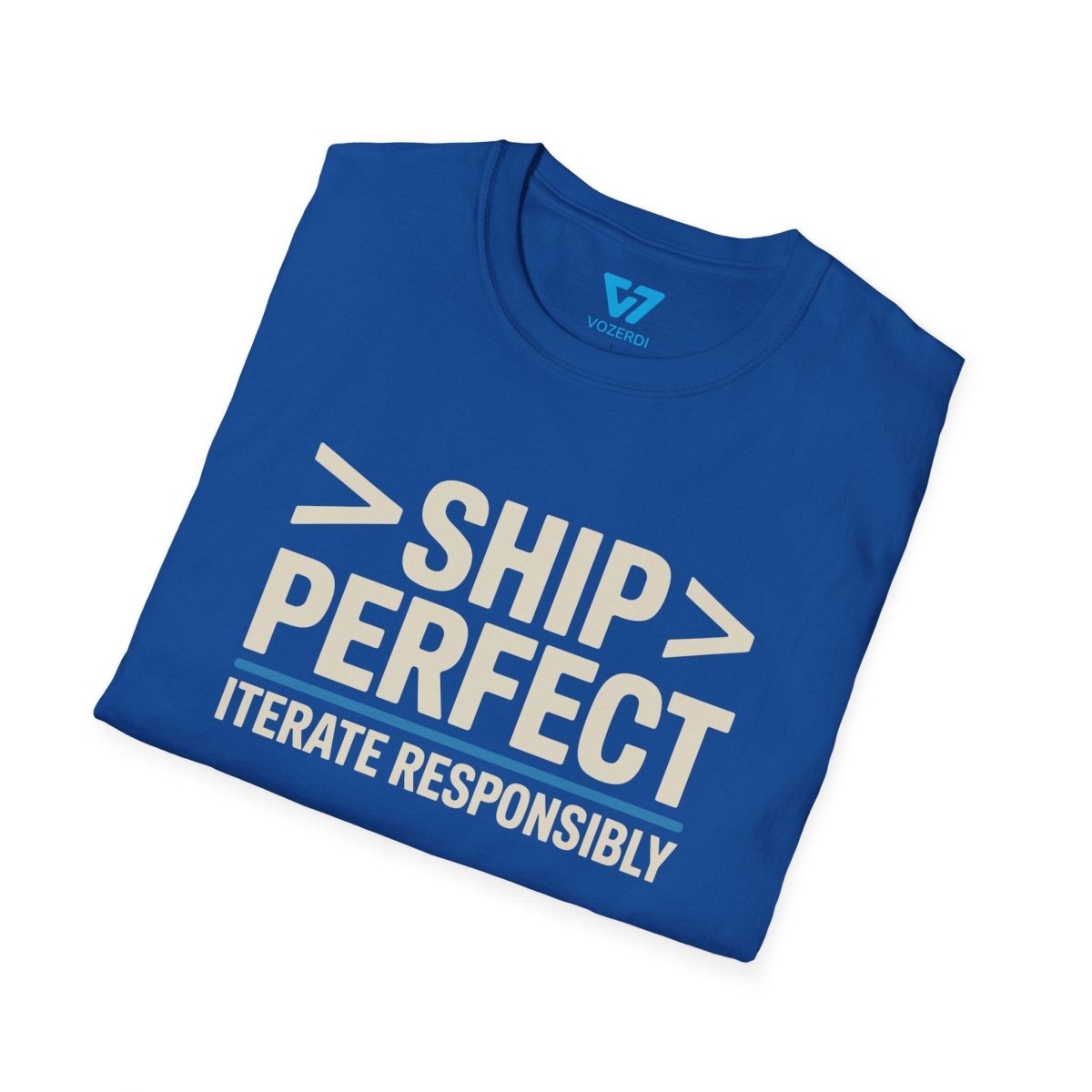Ship Perfect Iterate Responsibly T-Shirt Ship Perfect Iterate Responsibly T-Shirt