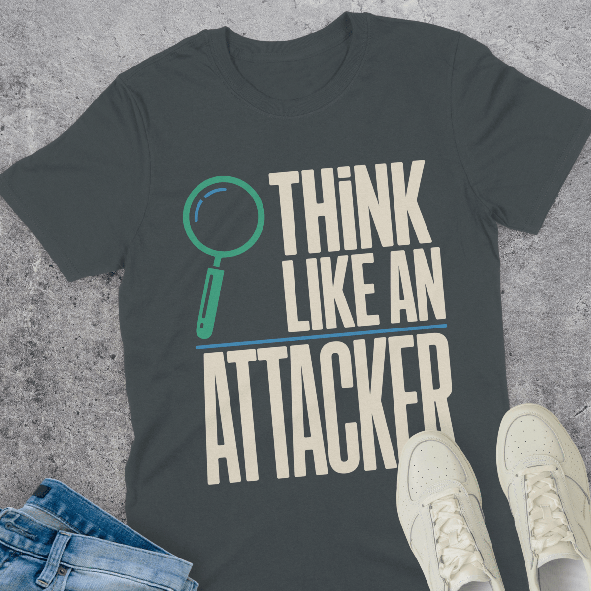 Think Like An Attacker T-Shirt Think Like An Attacker T-Shirt