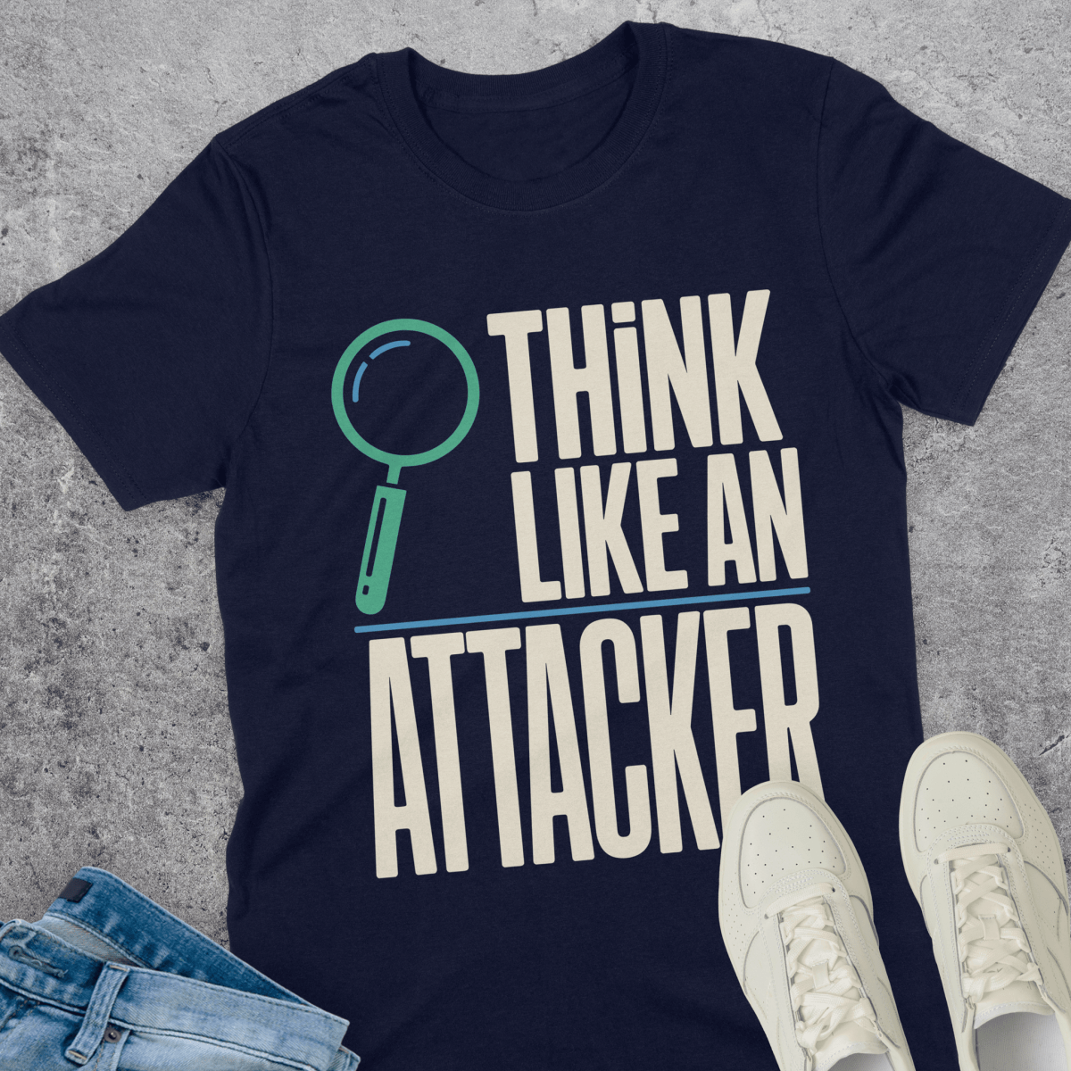 Think Like An Attacker T-Shirt Think Like An Attacker T-Shirt