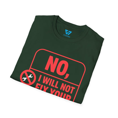 No I Will Not Fix Your Computer T-Shirt
