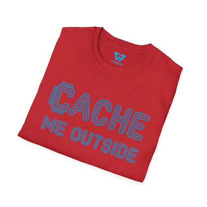 Cache Me Outside T-Shirt
