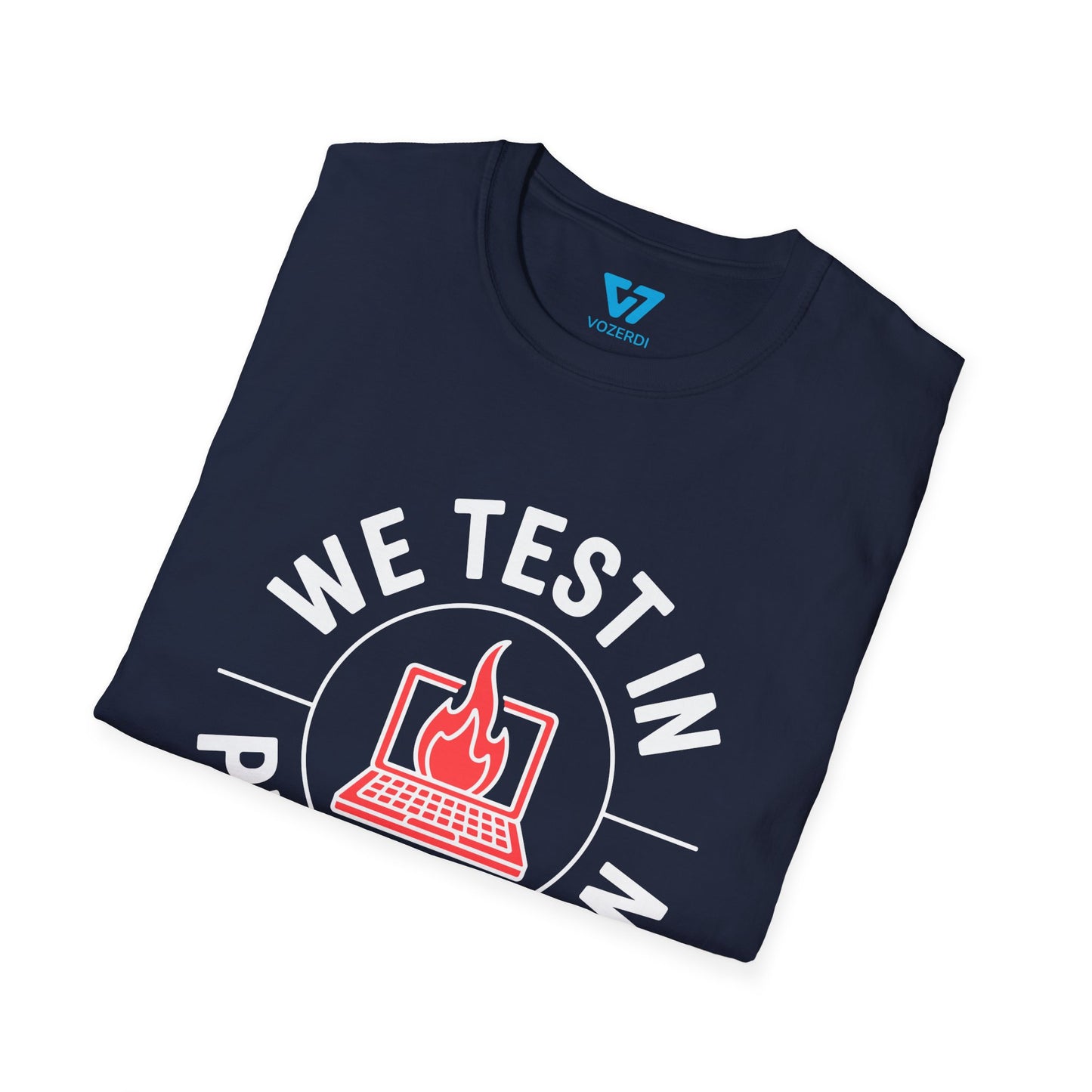 We Test In Production T-Shirt