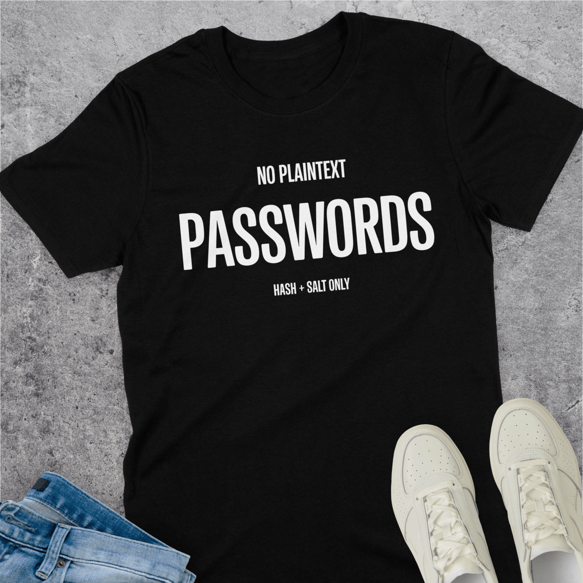 No Plaintext Passwords T-Shirt No Plaintext Passwords T-Shirt