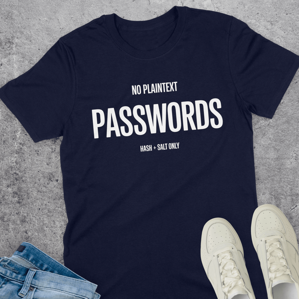 No Plaintext Passwords T-Shirt No Plaintext Passwords T-Shirt