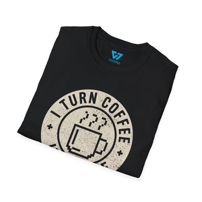 I Turn Coffee Into Code T-Shirt