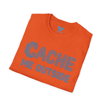 Cache Me Outside T-Shirt