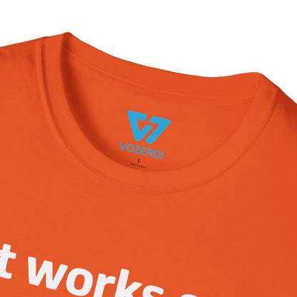 It Works on My Machine Certified Dev T-Shirt