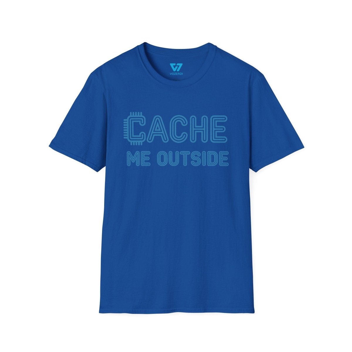 Cache Me Outside T-Shirt Cache Me Outside T-Shirt