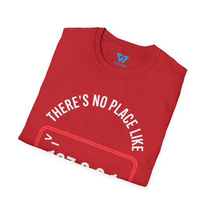 There's No Place Like 127.0.0.1 T-Shirt