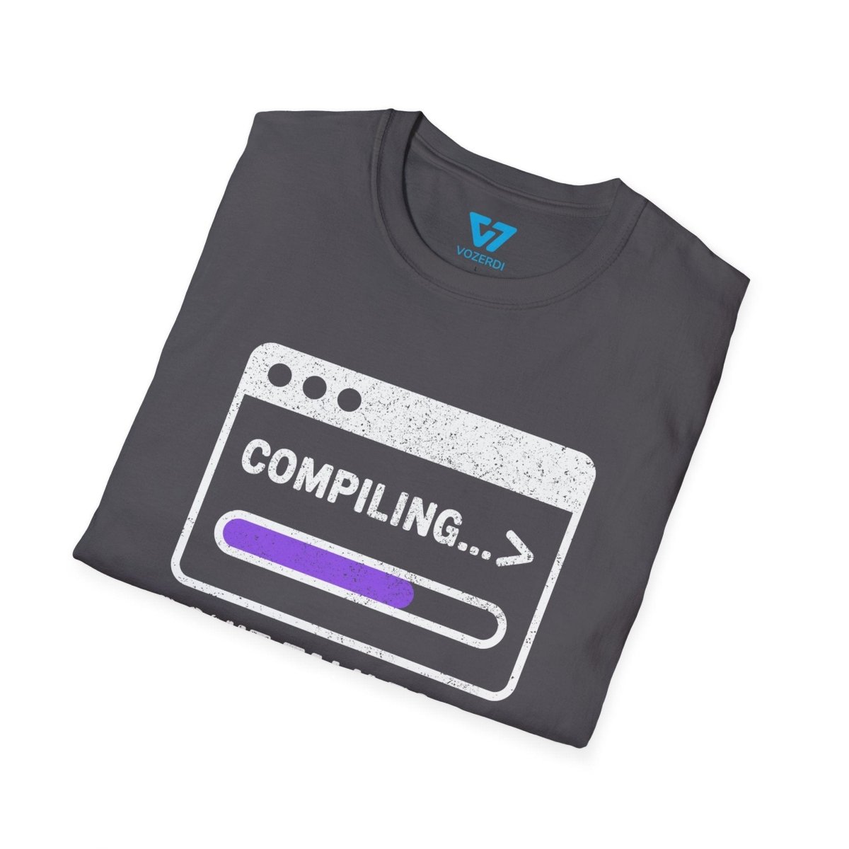 Compiling... Don't Talk To Me T-Shirt Compiling... Don't Talk To Me T-Shirt