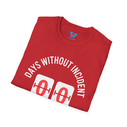 0 Days Without Incident T-Shirt