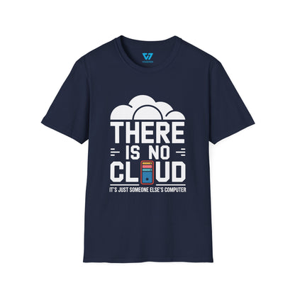 There Is No Cloud 2 T-Shirt