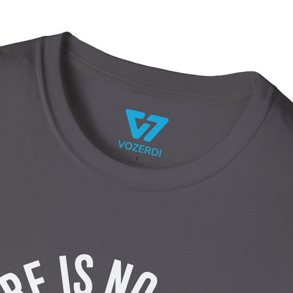 There Is No Cloud T-Shirt