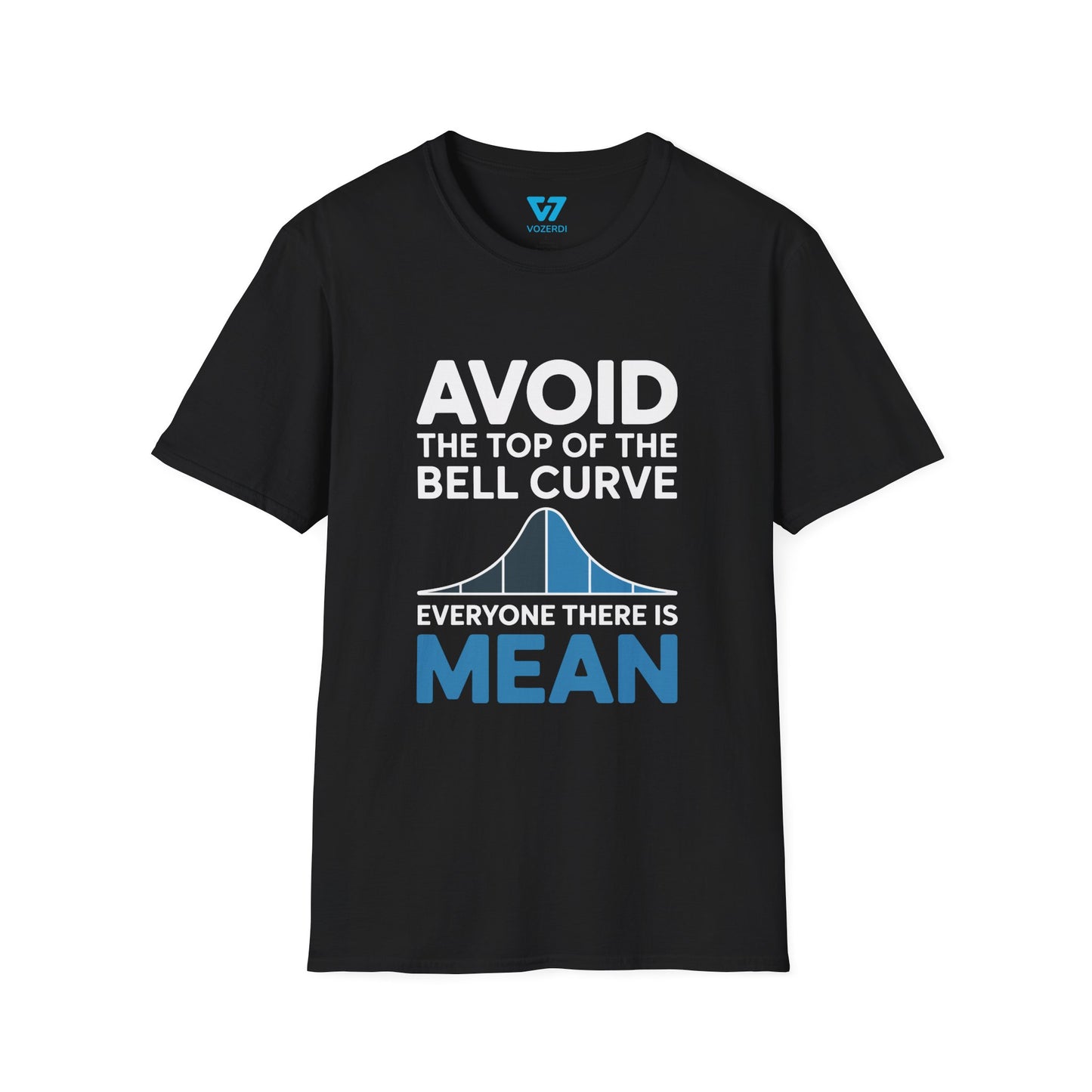 Avoid The Top Of The Bell Curve T-Shirt