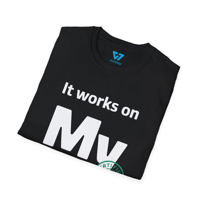 It Works on My Machine Certified Dev T-Shirt