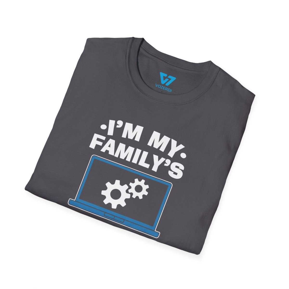 I'm My Family's Unpaid Tech Support T-Shirt I'm My Family's Unpaid Tech Support T-Shirt