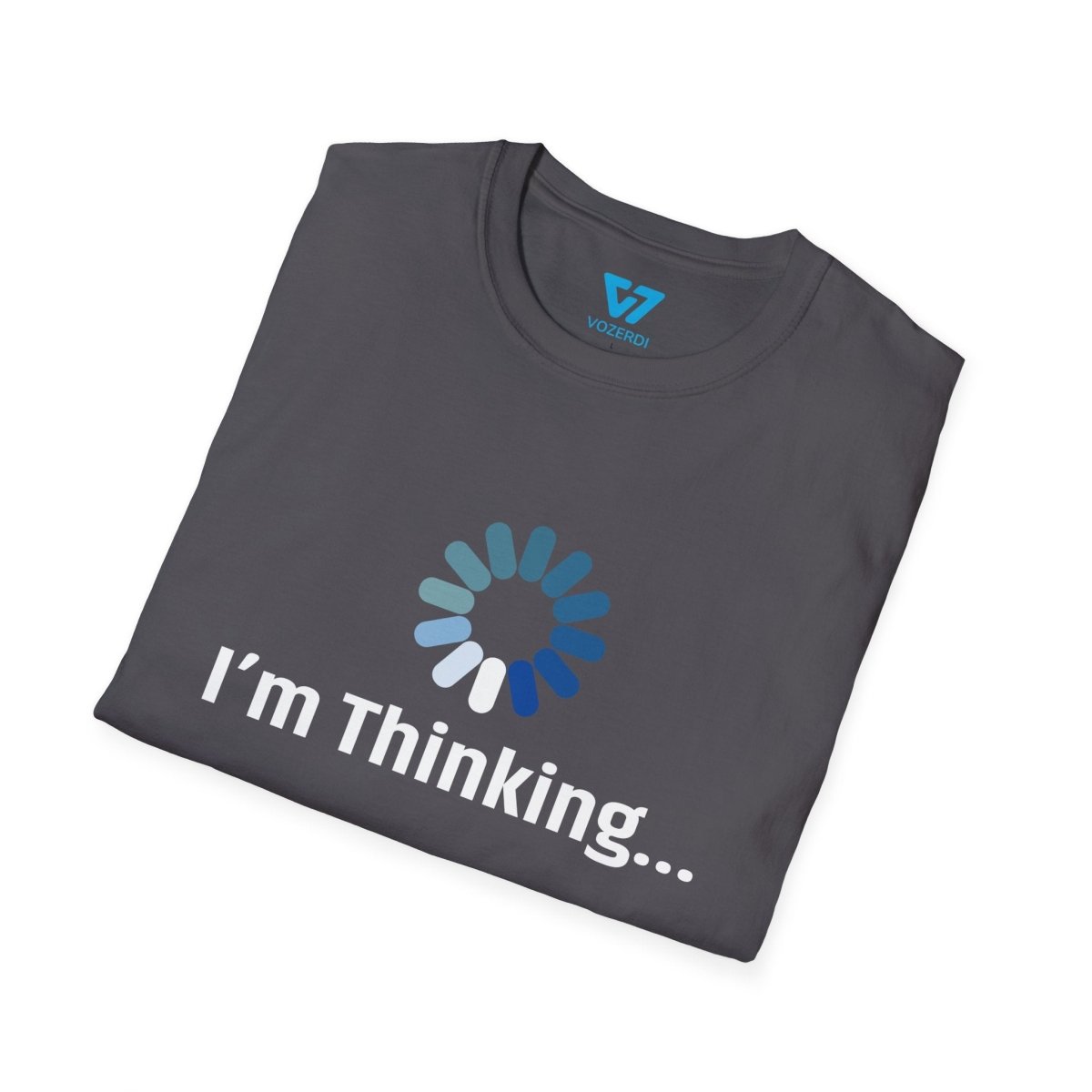 I'm Thinking T-Shirt I'm Thinking T-Shirt