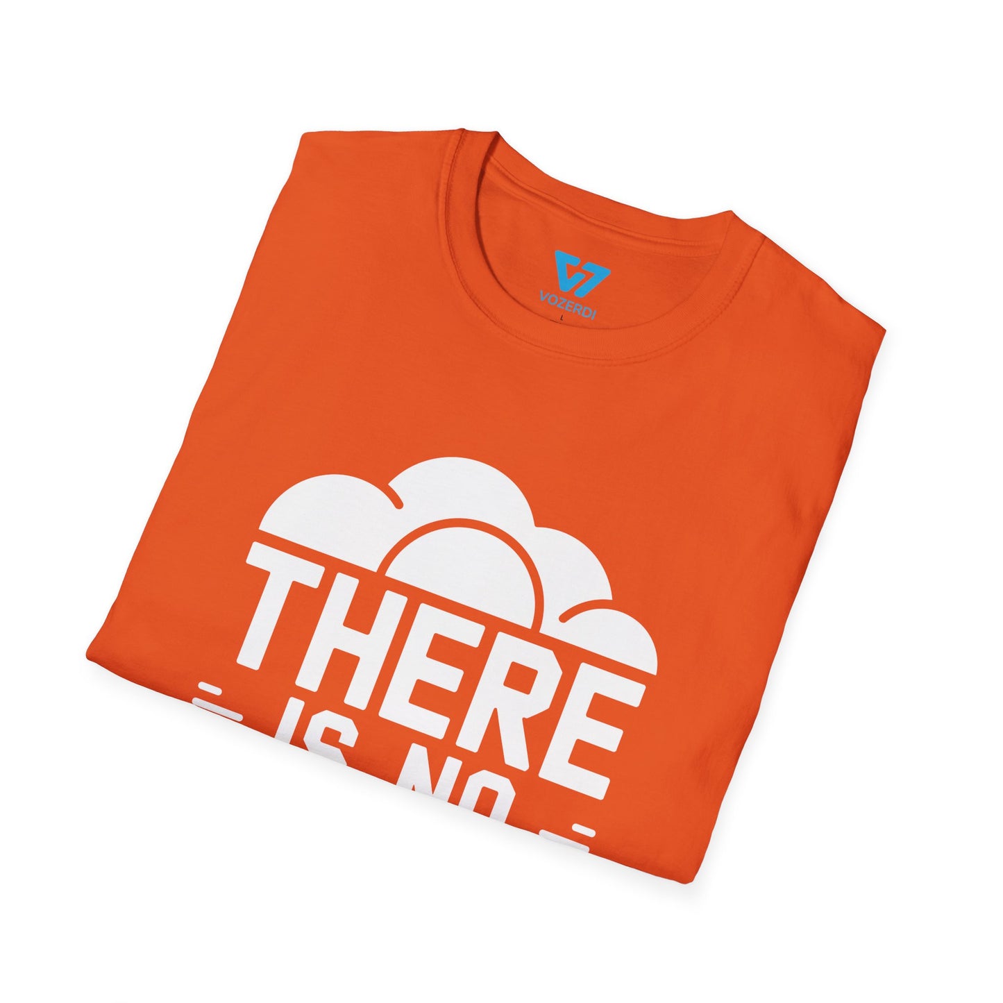 There Is No Cloud 2 T-Shirt
