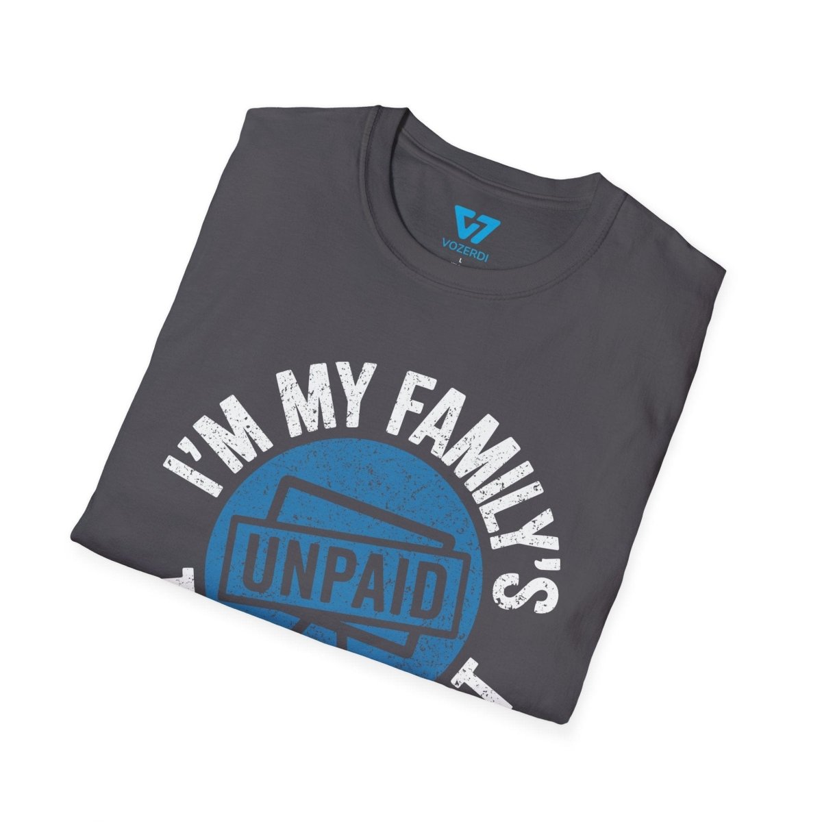 I'm My Family's Unpaid Tech Support T-Shirt I'm My Family's Unpaid Tech Support T-Shirt