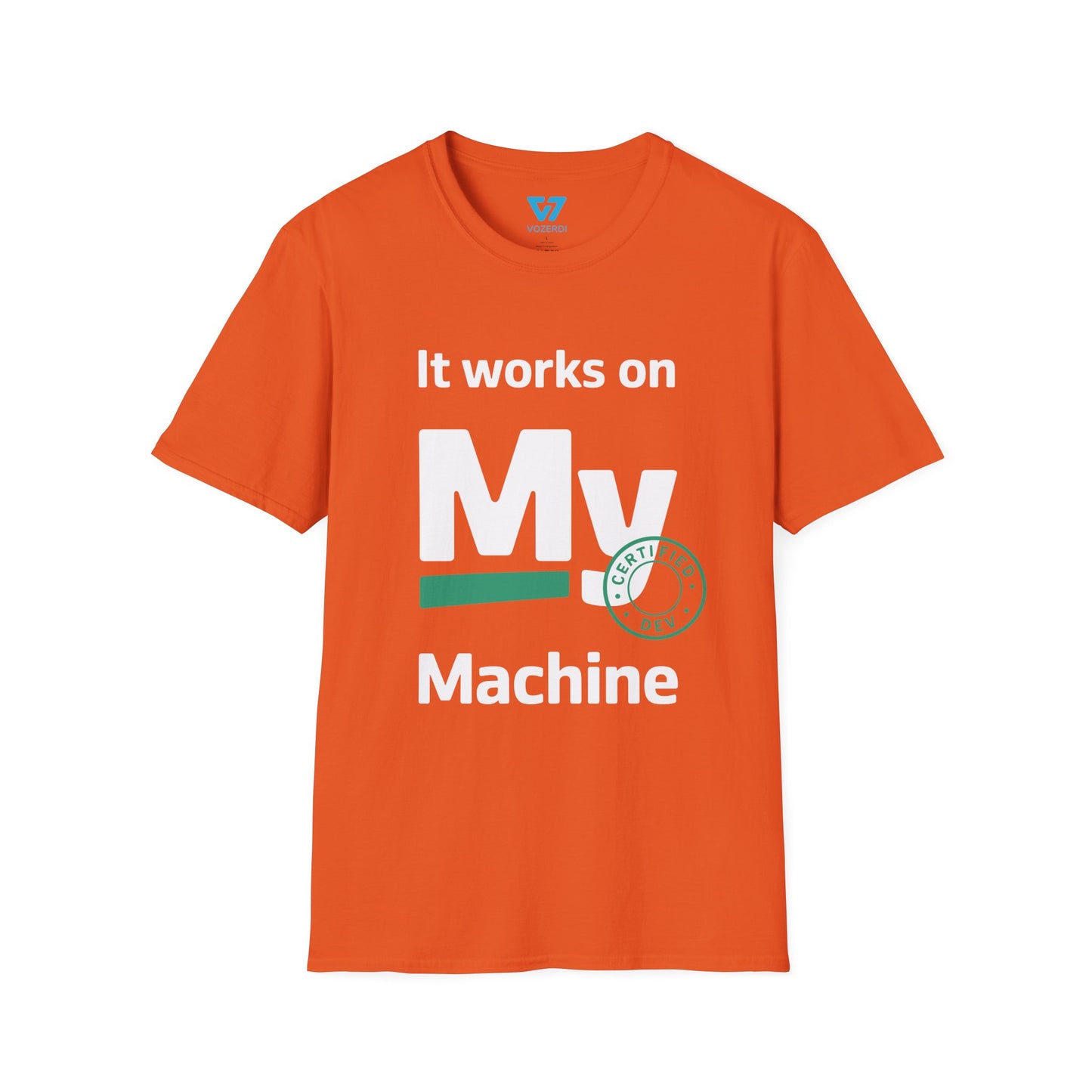 It Works on My Machine Certified Dev T-Shirt