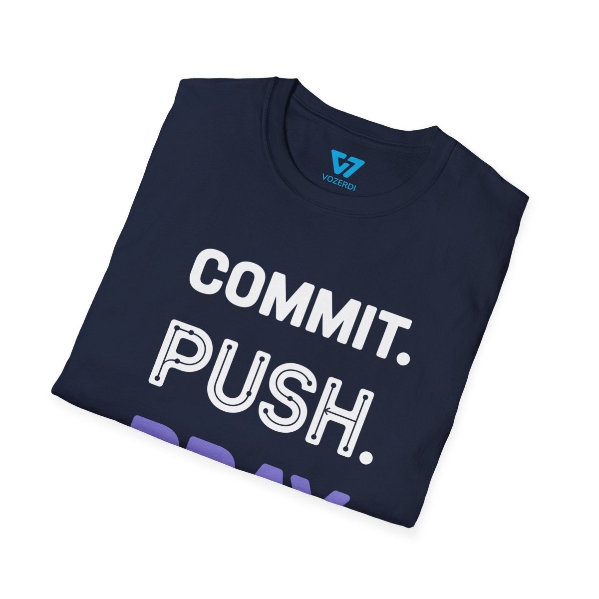 Commit Push Pray T-Shirt Commit Push Pray T-Shirt