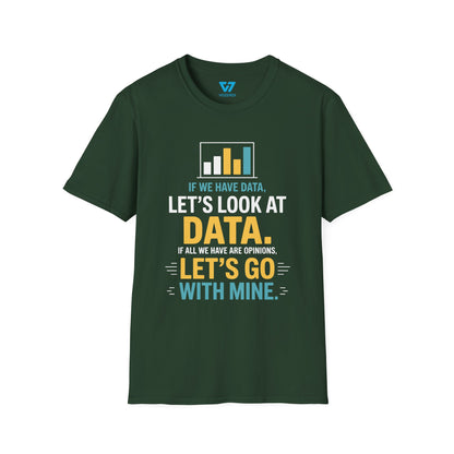 Data Over Opinions T-Shirt