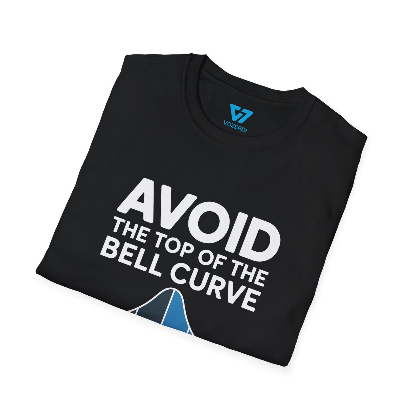 Avoid The Top Of The Bell Curve T-Shirt
