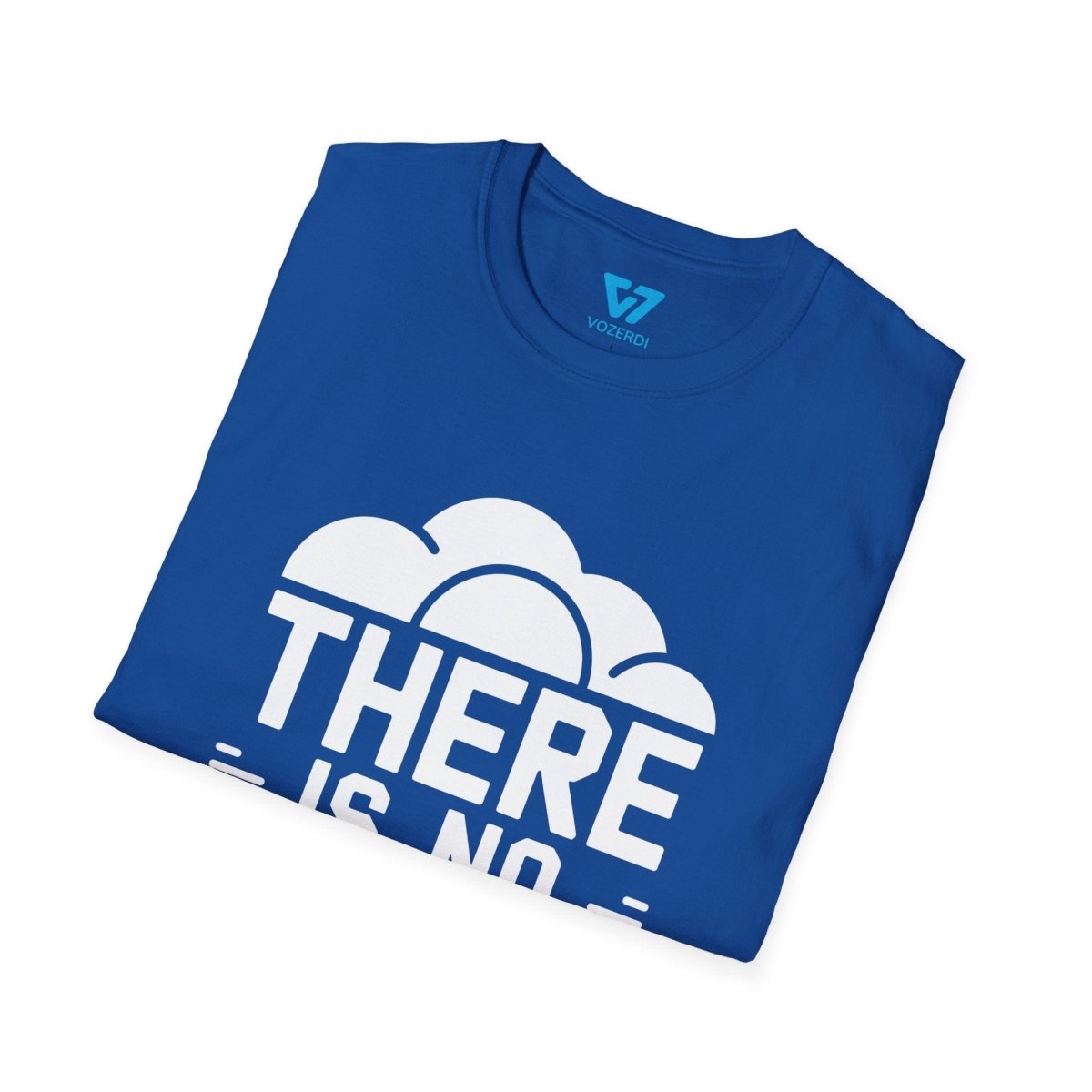 There Is No Cloud 2 T-Shirt There Is No Cloud 2 T-Shirt