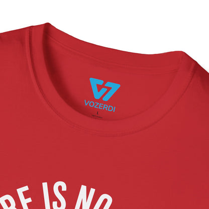 There Is No Cloud T-Shirt