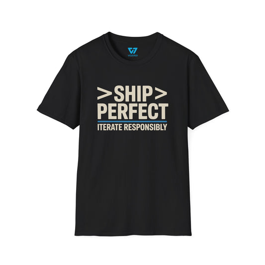 Ship Perfect Iterate Responsibly T-Shirt