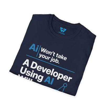 AI Won't Take Your Job A Developer Using AI Will T-Shirt