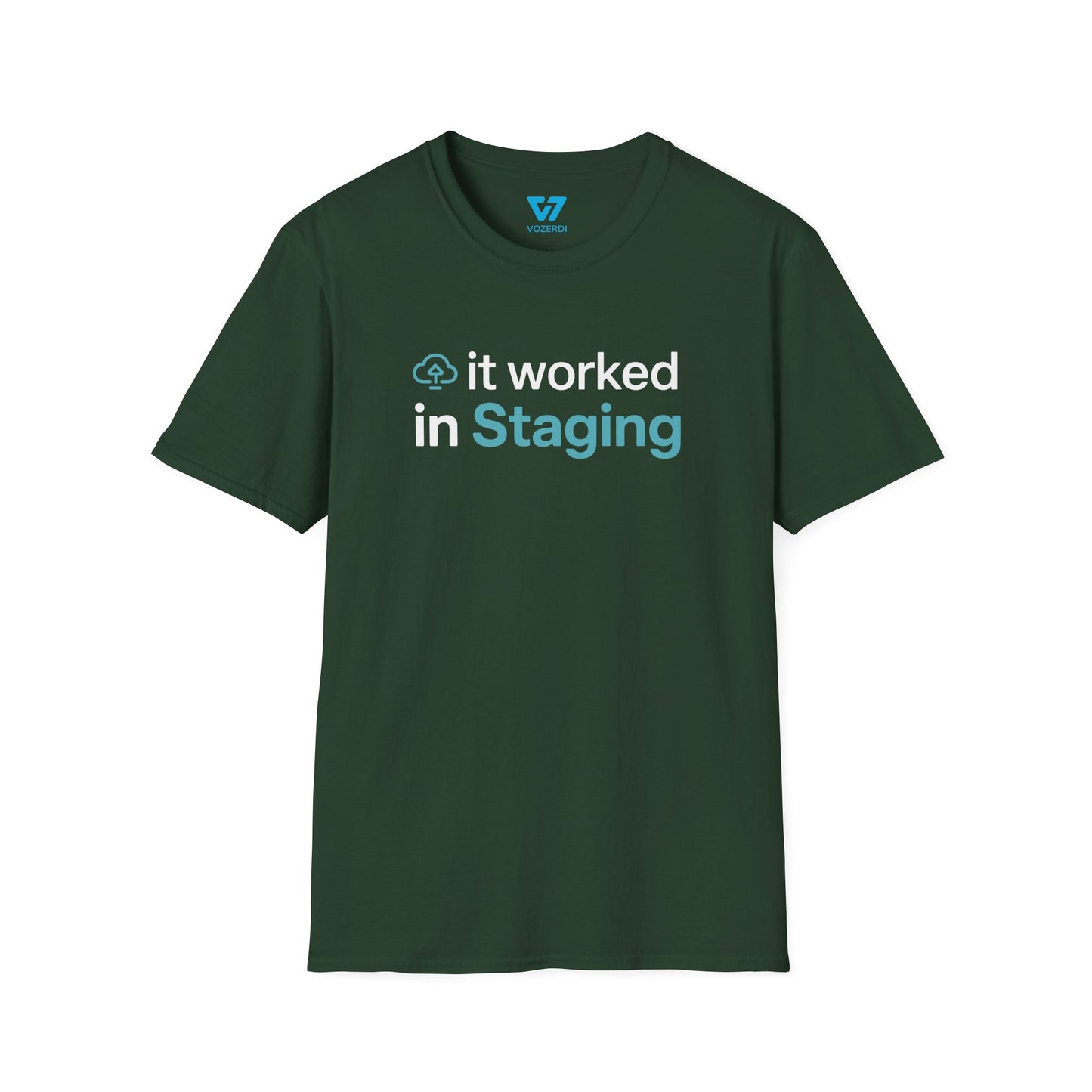 It Worked In Staging T-Shirt