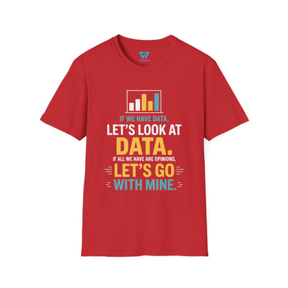Data Over Opinions T-Shirt