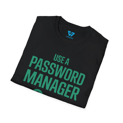 Use A Password Manager T-Shirt