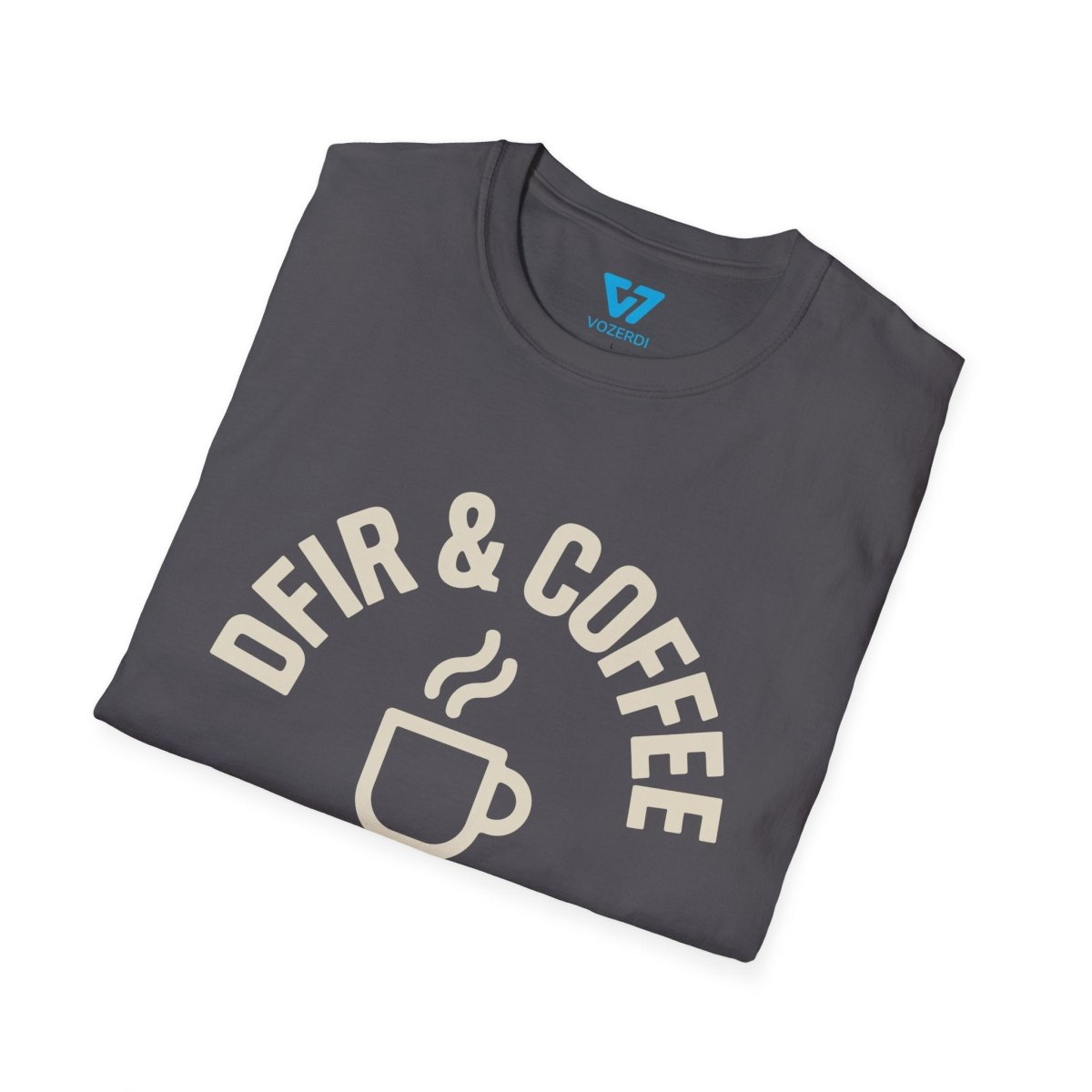 DFIR And Coffee T-Shirt DFIR And Coffee T-Shirt