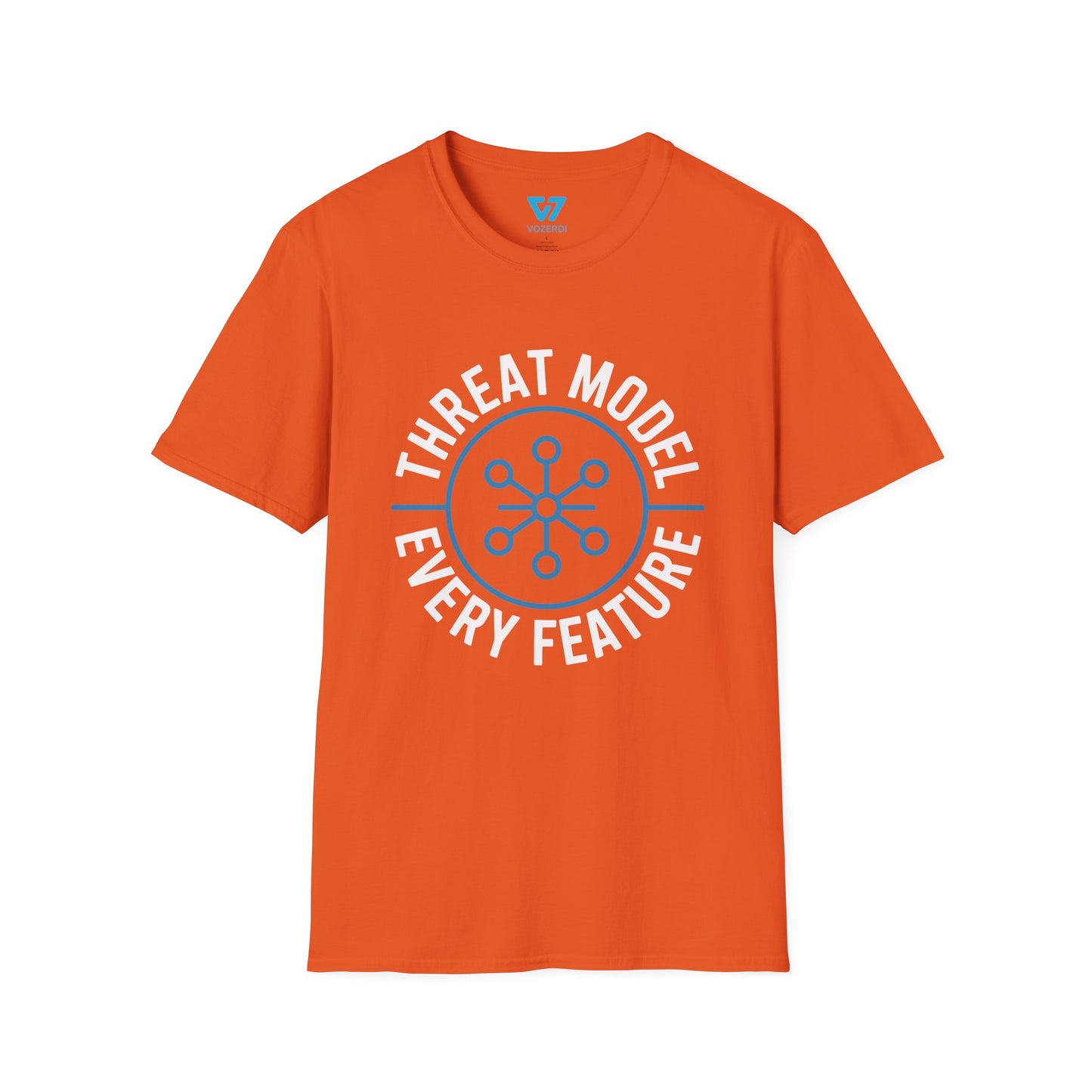 Threat Model Every Feature T-Shirt