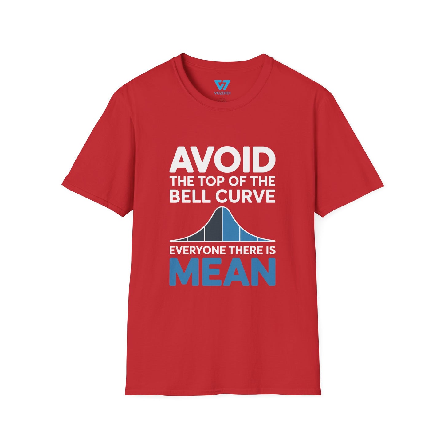 Avoid The Top Of The Bell Curve T-Shirt