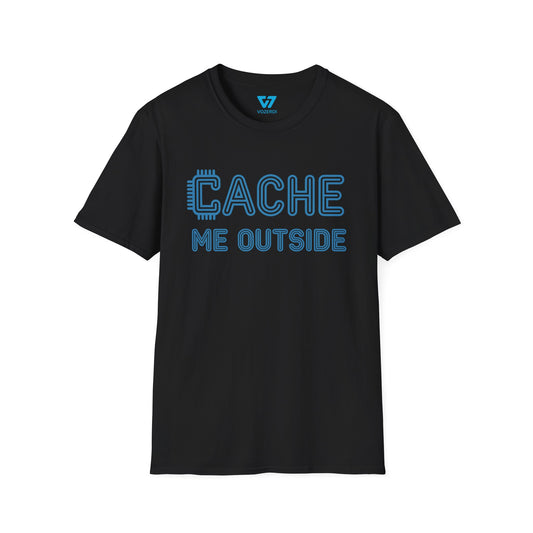 Cache Me Outside T-Shirt