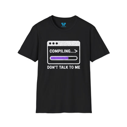 Compiling... Don't Talk To Me T-Shirt