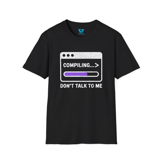 Compiling... Don't Talk To Me T-Shirt