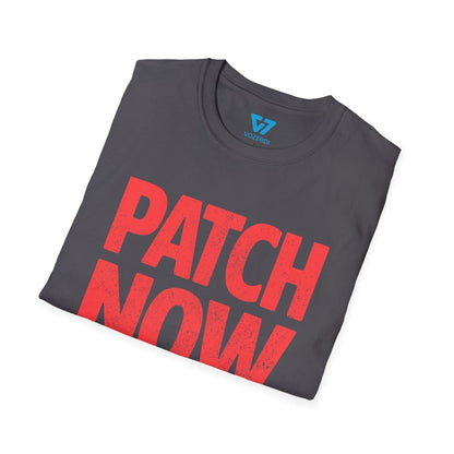 Patch Now Party Later T-Shirt Patch Now Party Later T-Shirt