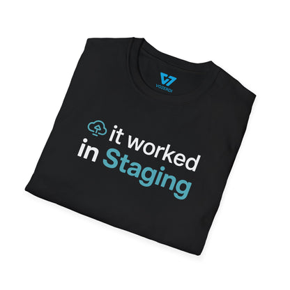 It Worked In Staging T-Shirt