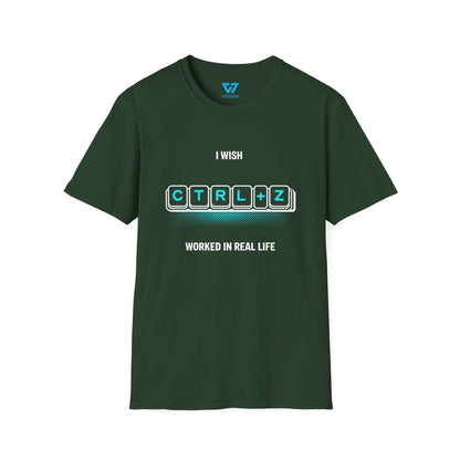I Wish Ctrl+Z Worked In Real Life T-Shirt
