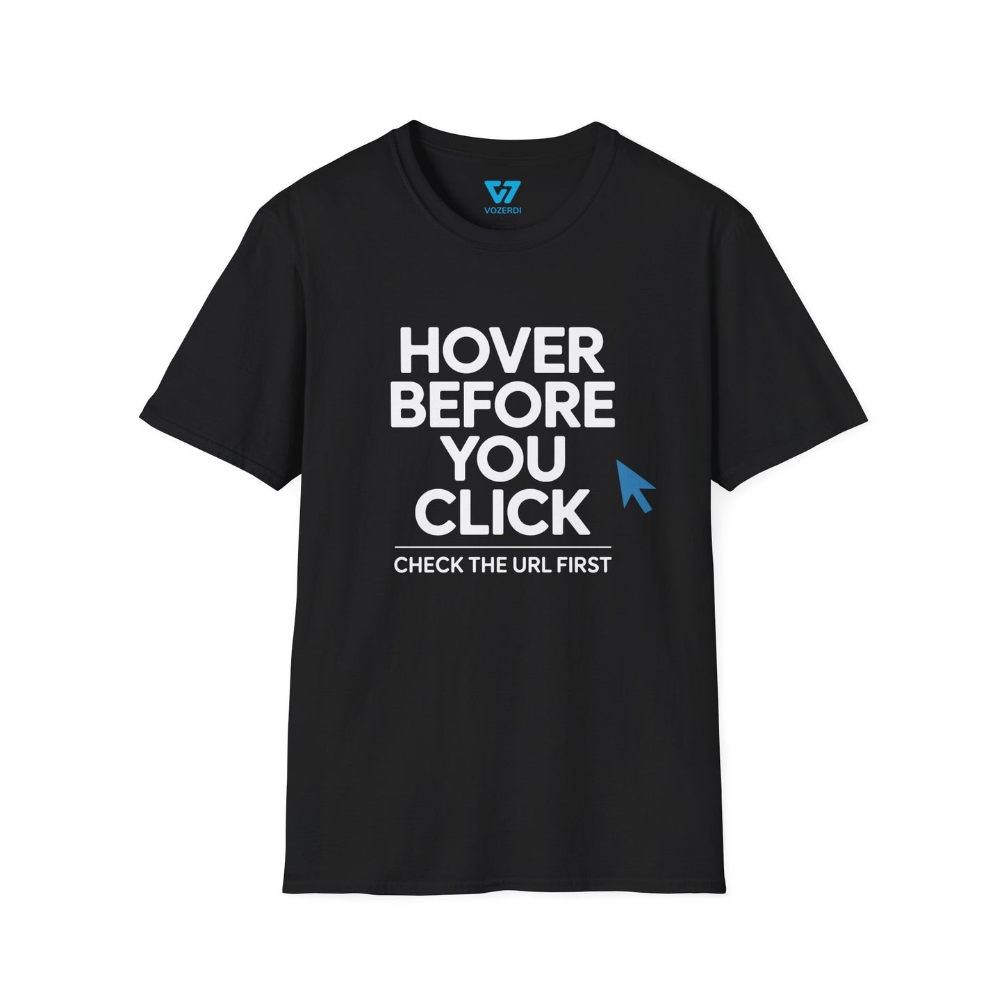 Hover Before You Click T-Shirt