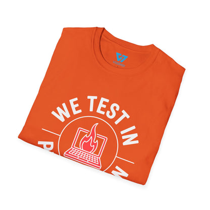 We Test In Production T-Shirt