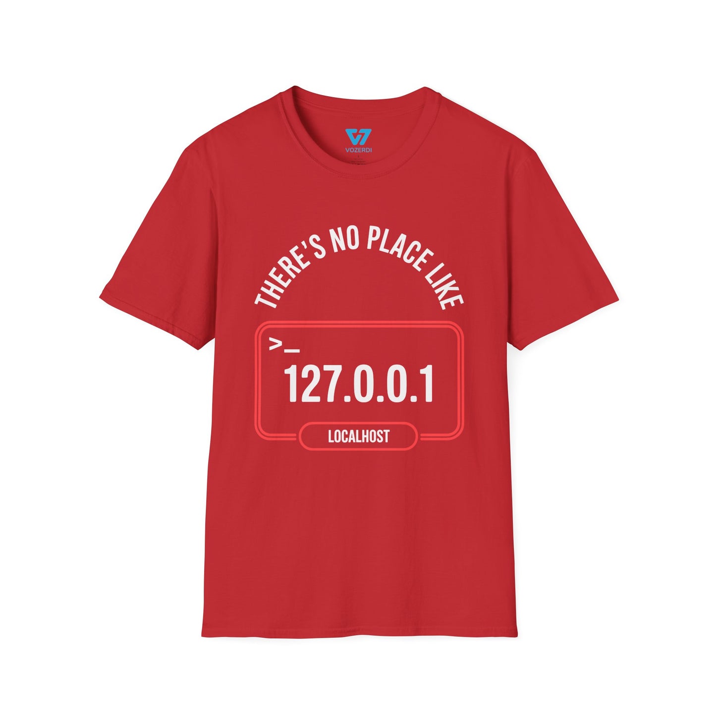 There's No Place Like 127.0.0.1 T-Shirt