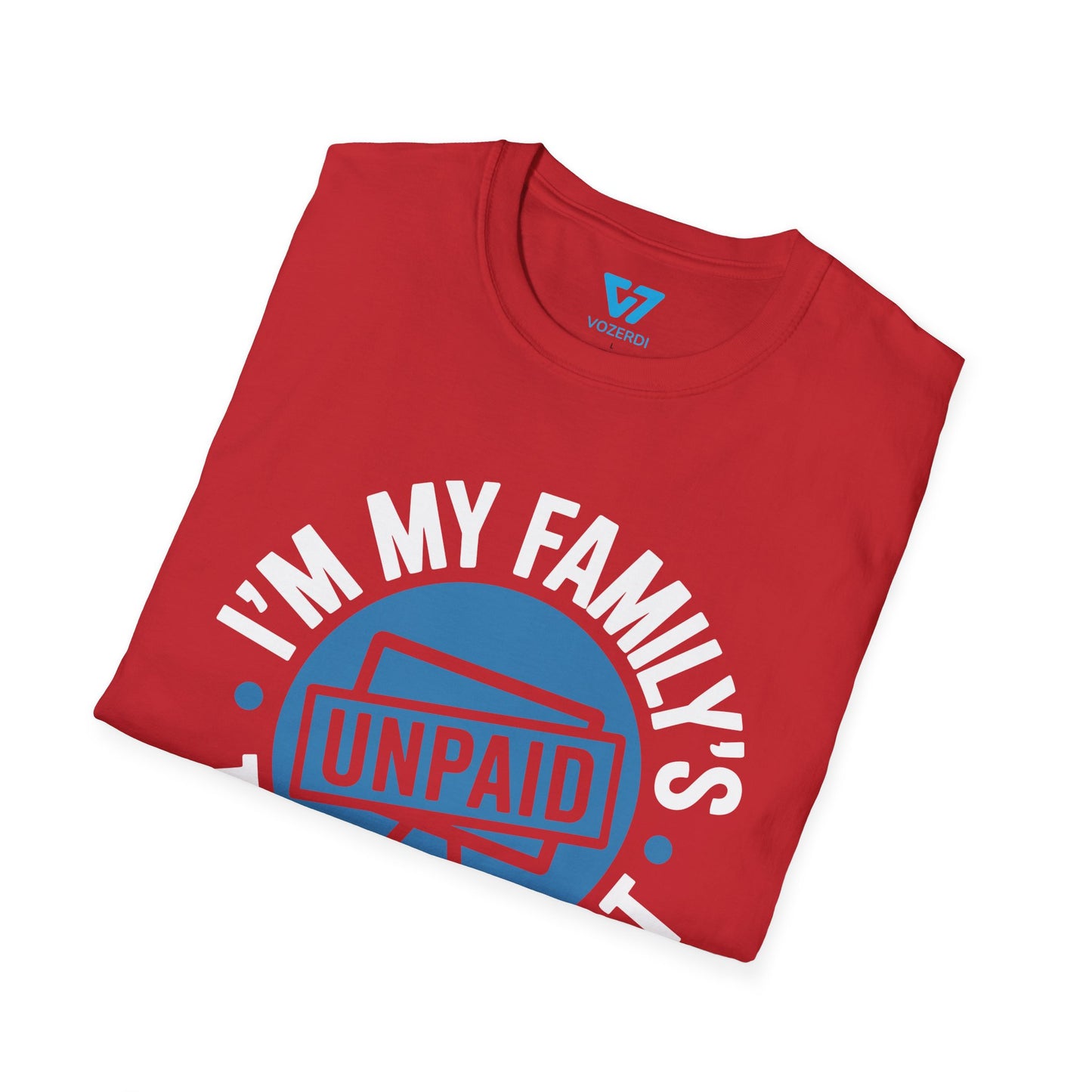 My Family's Unpaid Tech Support T-Shirt