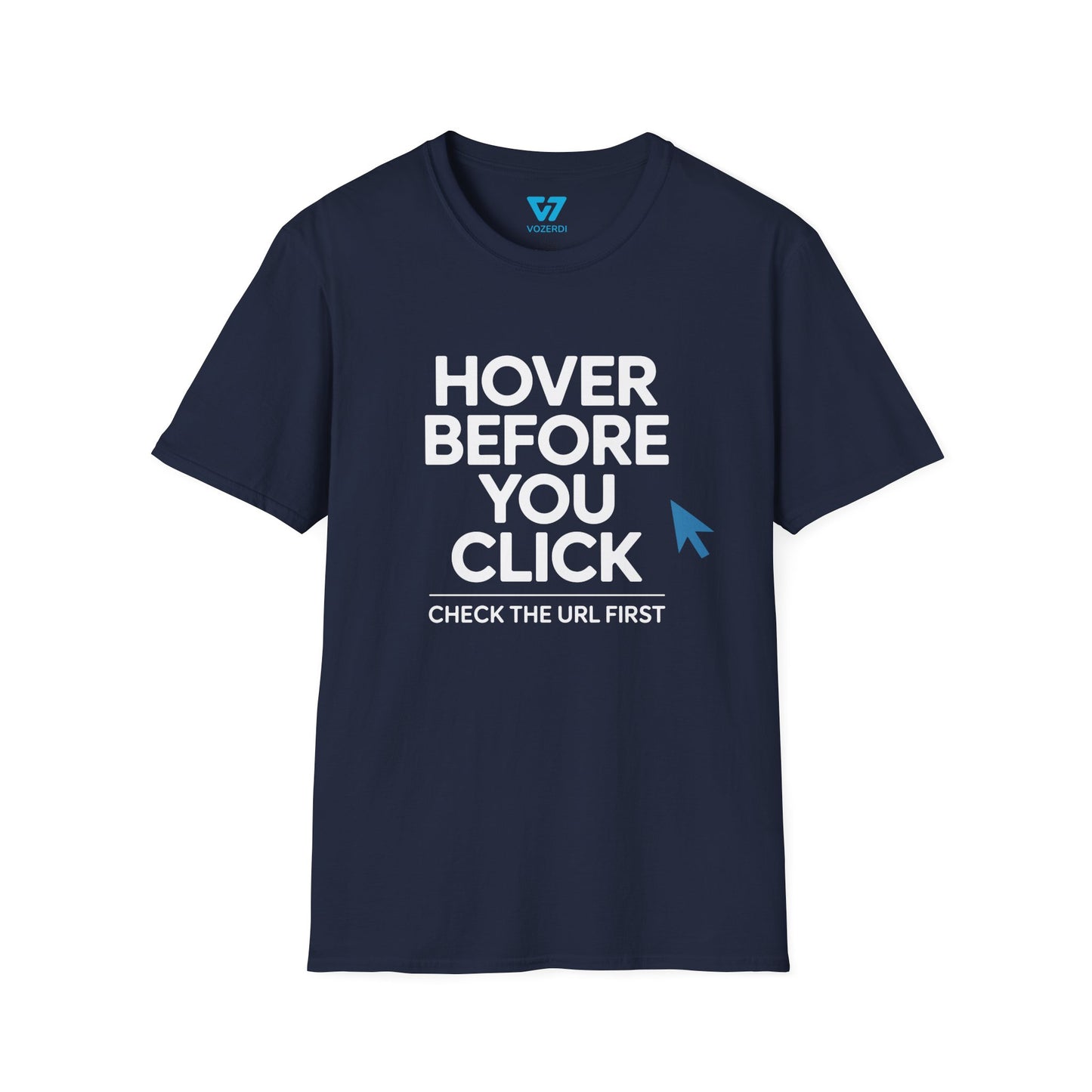 Hover Before You Click T-Shirt